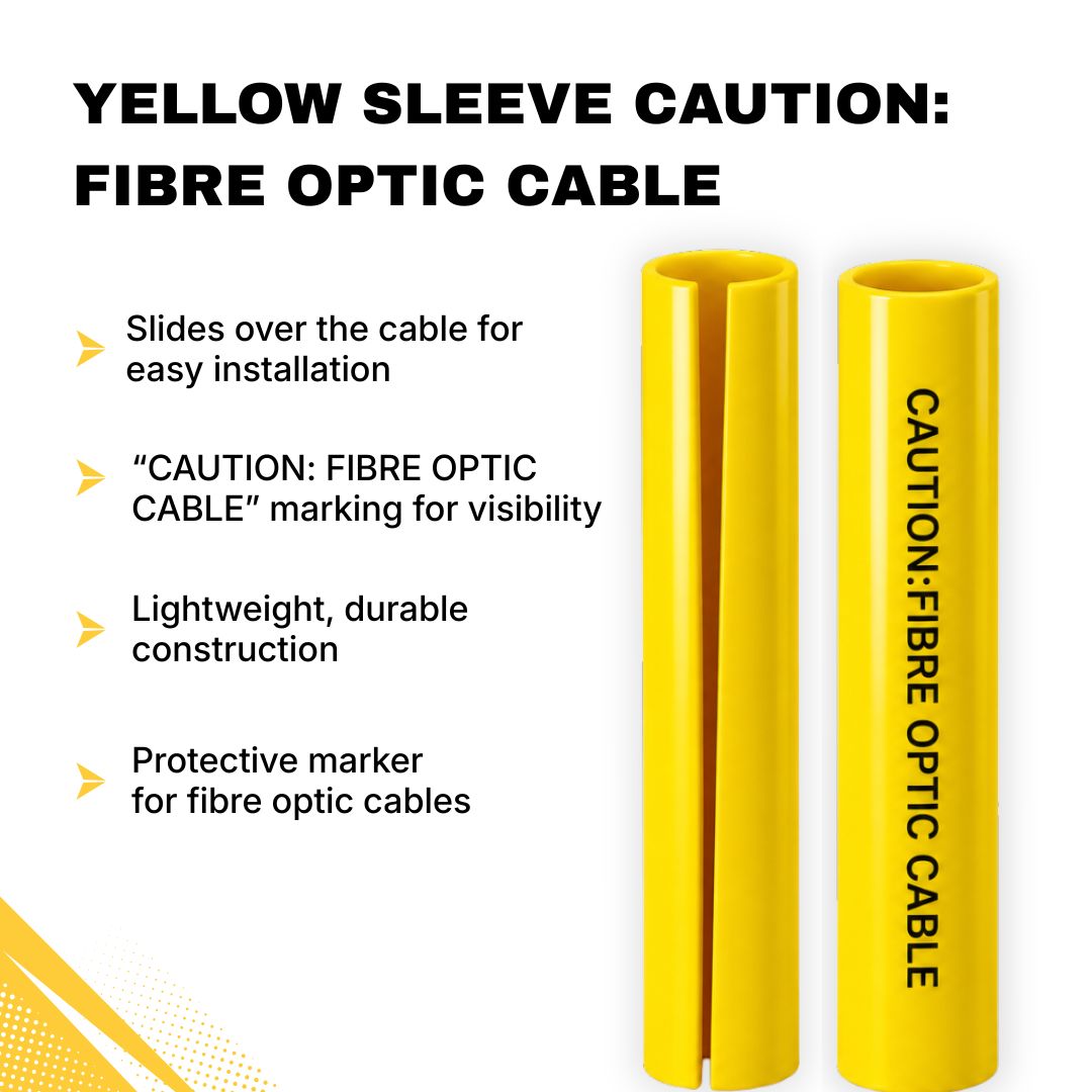 YELLOW SLEEVE CAUTION:FIBRE OPTIC CABLE